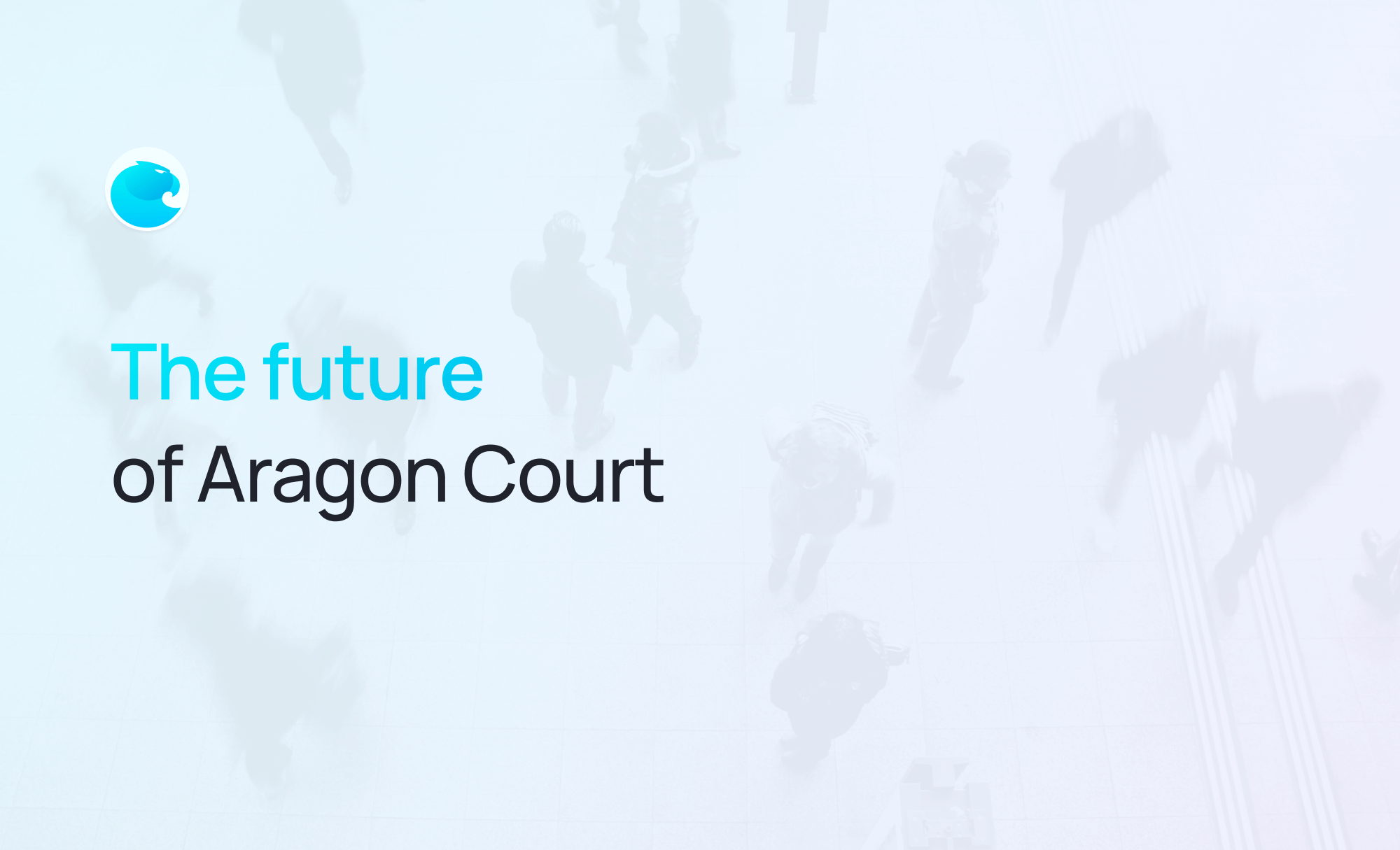 Updated process for deciding the future of Aragon Court