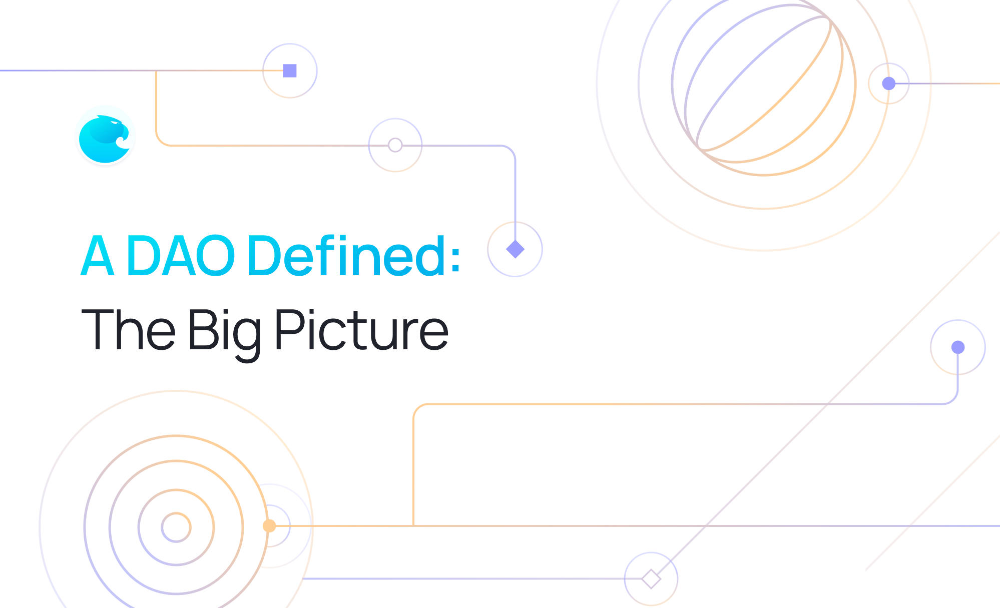 A DAO Defined: The Big Picture