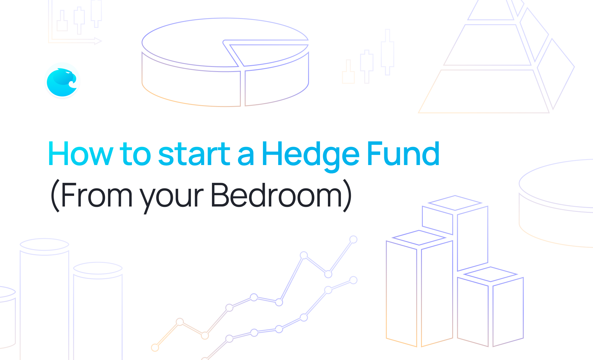 How To Open Up A Hedge Fund