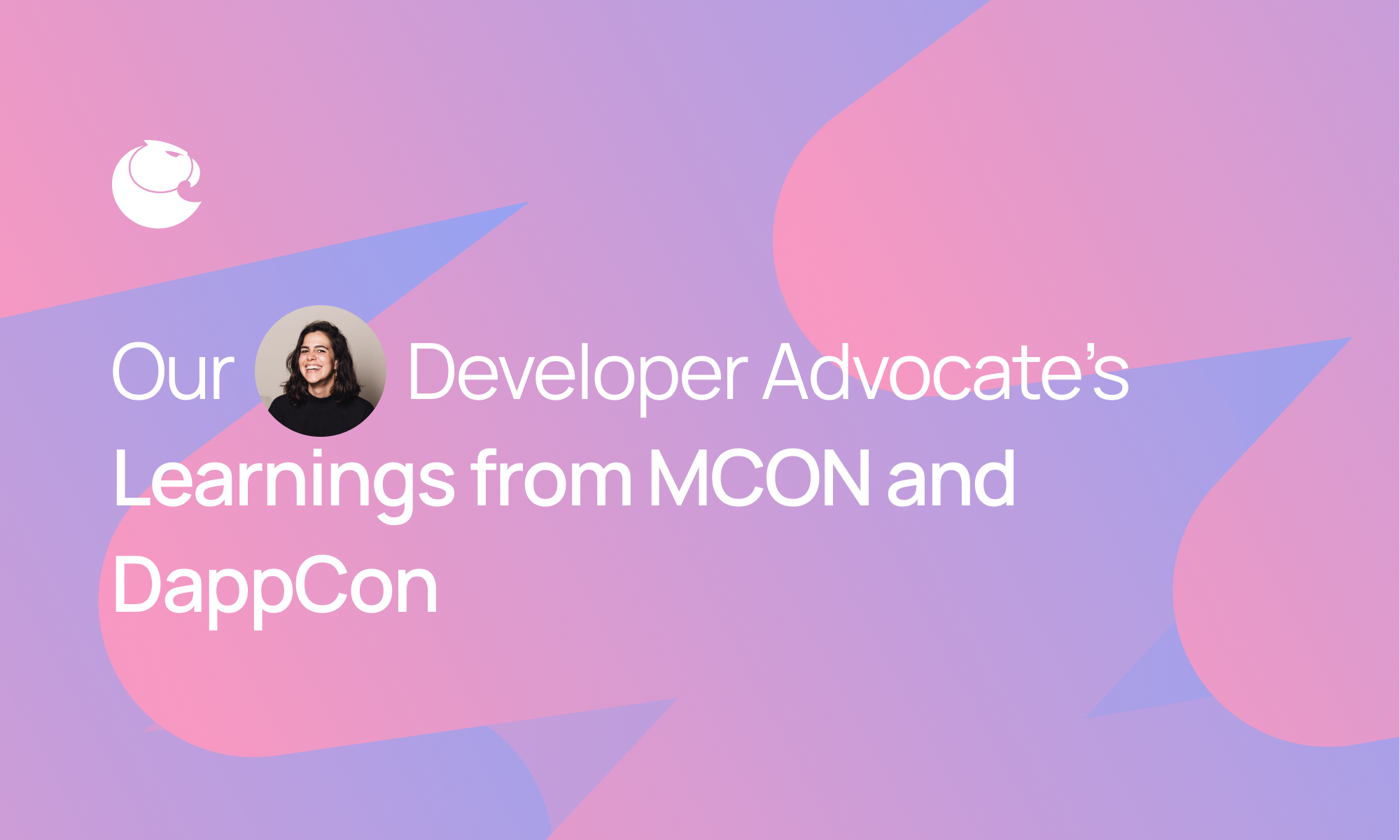 Our Developer Advocate Shares Learnings from MCON and DappCon