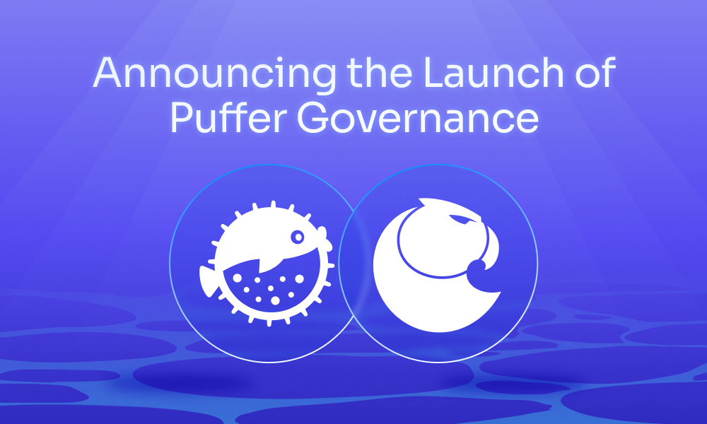 Announcing the Launch of Puffer Governance