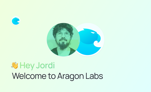 Welcoming Jordi P. Aulet as Technical Product Manager at Aragon Labs