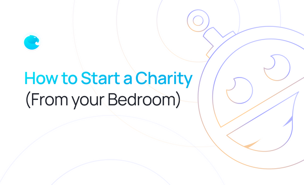 How to Start a Charity (from your Bedroom) | Elimu