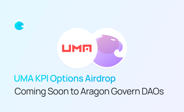 UMA KPI Options Airdrop Coming Soon to Aragon Govern DAOs
