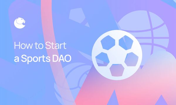 How to Start a Sports DAO